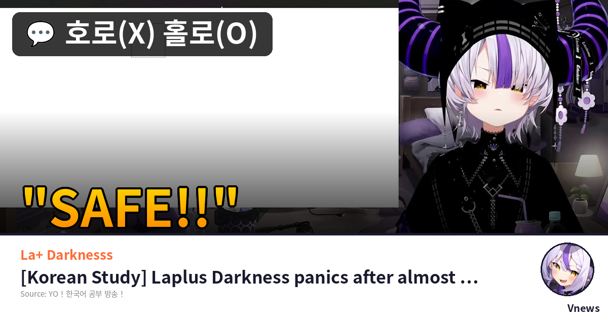 [Korean Study] Laplus Darkness panics after almost writing a terrible ...